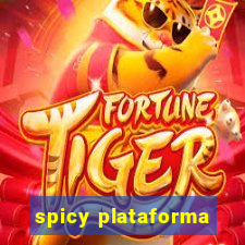 spicy plataforma